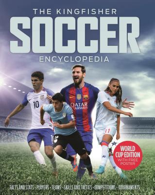 The Kingfisher Soccer Encyclopedia (Kingfisher Encyclopedias)