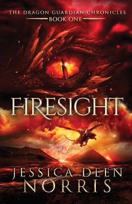 Firesight (The Dragon Guardian Chronicles #1)