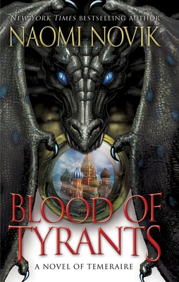 Blood of Tyrants (Temeraire #8) Cover Image