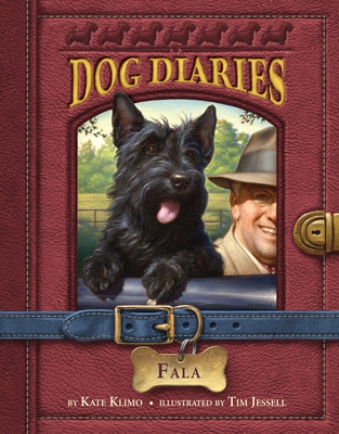 Dog Diaries #8: Fala By Kate Klimo, Tim Jessell (Illustrator) Cover Image