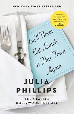 You'll Never Eat Lunch in This Town Again By Julia Phillips Cover Image