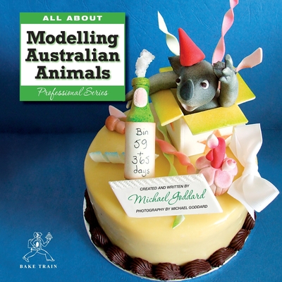 ALL ABOUT Modelling Australian Animals By Michael Goddard Cover Image