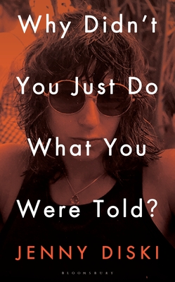 Why Didn’t You Just Do What You Were Told?: Essays Cover Image