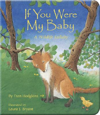 If You Were My Baby: A Wildlife Lullaby (Simply Nature Books) Cover Image