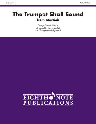 The Trumpet Shall Sound (from Messiah): Part(s) (Eighth Note Publications) Cover Image