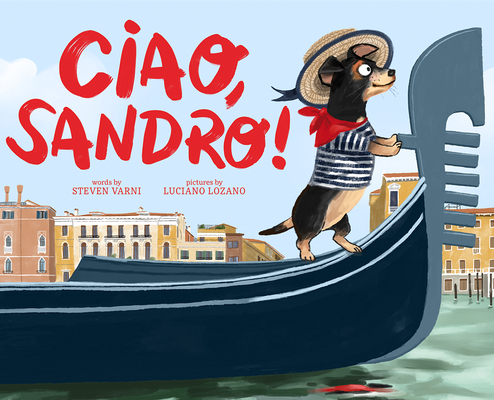 Ciao, Sandro! By Steven Varni, Luciano Lozano (Illustrator) Cover Image