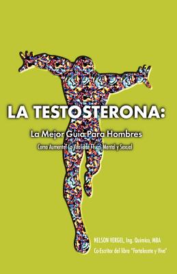 La Testosterona: La Mejor Guia Para Hombres Cover Image