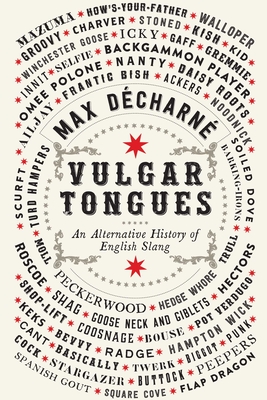 Vulgar Tongues By Max Décharné Cover Image