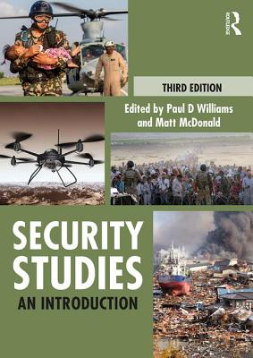 Security Studies: An Introduction By Paul D. Williams (Editor) Cover Image
