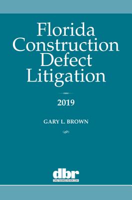 Florida Construction Defect Litigation 2019 Cover Image
