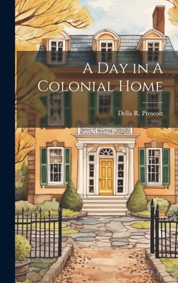 A Day in A Colonial Home Cover Image