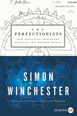 The Perfectionists: How Precision Engineers Created the Modern World Cover Image