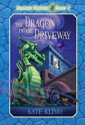 Cover for Dragon Keepers #2: The Dragon in the Driveway