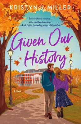 Given Our History: A Novel (Signed)