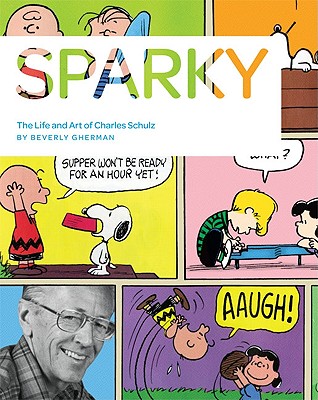 Cover for Sparky: The Life and Art of Charles Schulz