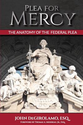Plea For Mercy: The Anatomy of The Federal Plea Cover Image