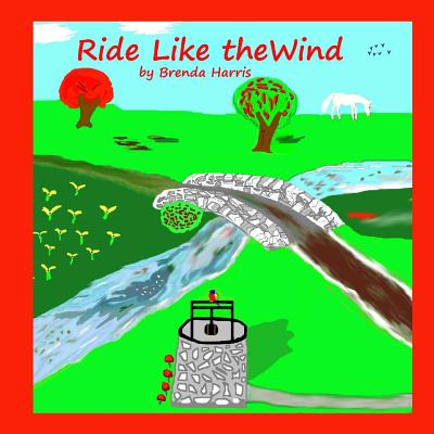 Ride Like The Wind By Brenda Joy Harris Cover Image