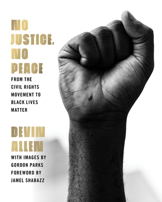 No Justice, No Peace: From the Civil Rights Movement to Black Lives Matter Cover Image