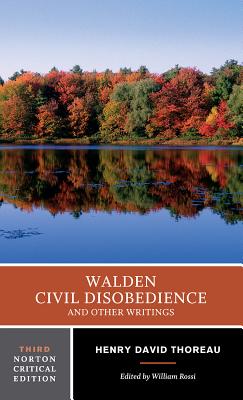 Walden / Civil Disobedience / and Other Writings: A Norton Critical Edition (Norton Critical Editions)