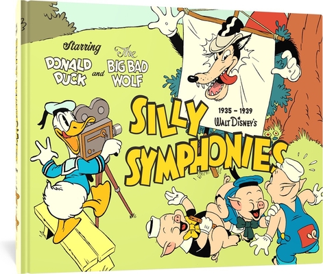 Walt Disney's Silly Symphonies 1935-1939: Starring Donald Duck and the Big Bad Wolf Cover Image