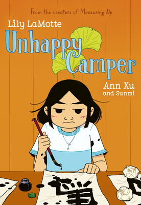 Unhappy Camper By Lily LaMotte, Ann Xu (Illustrator), Sunmi (Illustrator) Cover Image