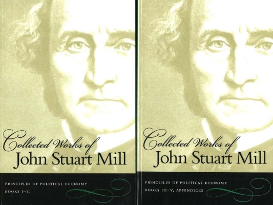 Collected Works of John Stuart Mill: Volume 2 & 3: Principles of Political Economy Cover Image