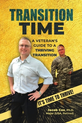 Transition Time: A Veteran's Guide To A Thriving Transition