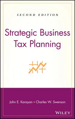Business Tax Planning 2e By John E. Karayan, Charles W. Swenson Cover Image