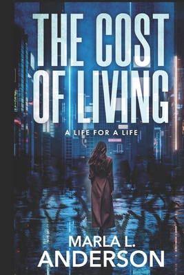 The Cost of Living By Marla L. Anderson Cover Image