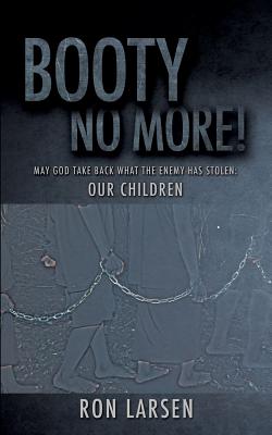 Booty No More! By Ron Larsen Cover Image
