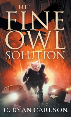 The Fine Owl Solution By C. Ryan Carlson Cover Image