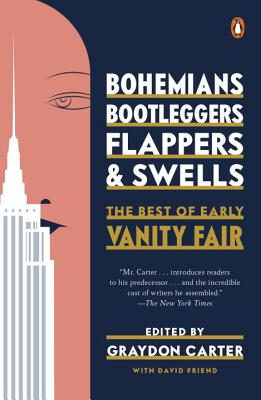 Bohemians, Bootleggers, Flappers, and Swells: The Best of Early Vanity Fair Cover Image