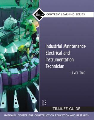 Industrial Maintenance Electrical & Instrumentation Trainee Guide, Level 2 (Contren Learning) Cover Image