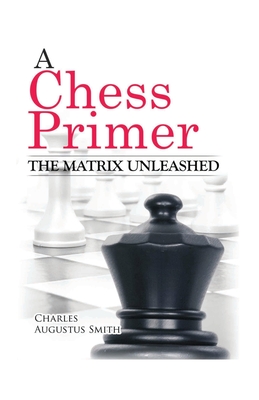 A Chess Primer The Matrix Unleashed Cover Image