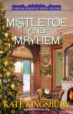 Mistletoe and Mayhem (A Special Pennyfoot Hotel Myst #6) Cover Image