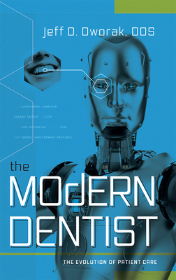 The Modern Dentist: The Evolution of Patient Care Cover Image