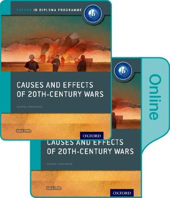 Causes and Effects of 20th Century Wars: IB History Course Book