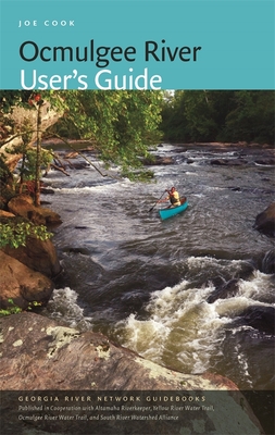 Ocmulgee River User's Guide By Joe Cook, Andy Carroll (Cartographer) Cover Image