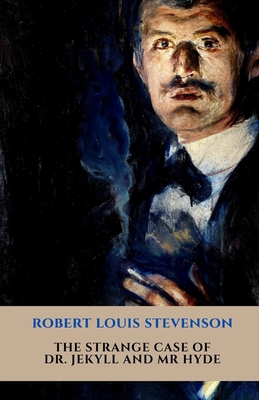 The Strange Case of Dr. Jekyll and Mr. Hyde by Robert Louis Stevenson By Robert Louis Stevenson Cover Image