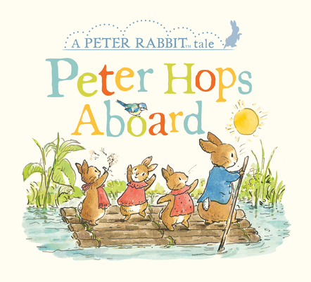 Peter Hops Aboard: A Peter Rabbit Tale Cover Image