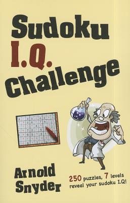 Sudoku I.Q. Challenge By Arnold Snyder Cover Image