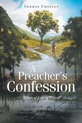 A Preacher's Confession: (Rivers of Living Waters) Cover Image