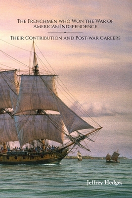 The Frenchmen who Won America's War of Independence Cover Image