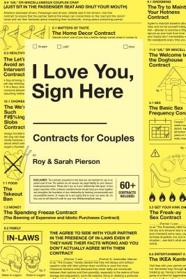 I Love You, Sign Here: Contracts for Couples By Roy Pierson, Sarah Pierson Cover Image