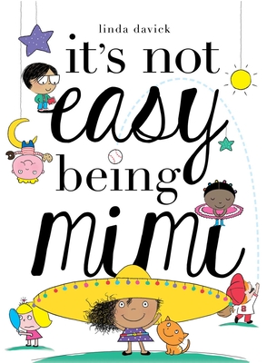 Cover for It's Not Easy Being Mimi (Mimi's World #1)