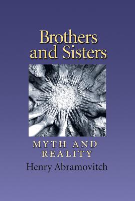 Brothers and Sisters: Myth and Reality (Carolyn and Ernest Fay Series in Analytical Psychology #19)