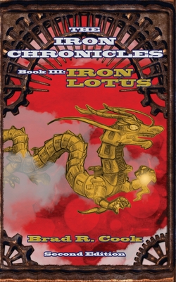 Iron Lotus Book III of The Iron Chronicles (Second Edition) Cover Image