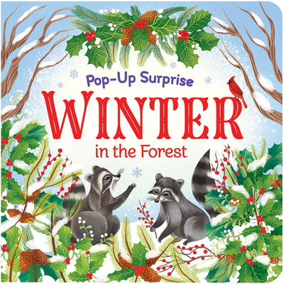 Pop-Up Surprise Winter in the Forest By Cottage Door Press (Editor), Rusty Finch, Katya Longhi (Illustrator) Cover Image