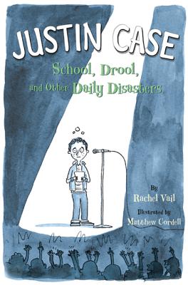 Cover Image for Justin Case: School, Drool, and Other Daily Disasters