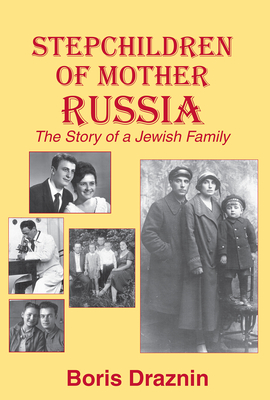 Stepchildren of Mother Russia By Boris Draznin Cover Image